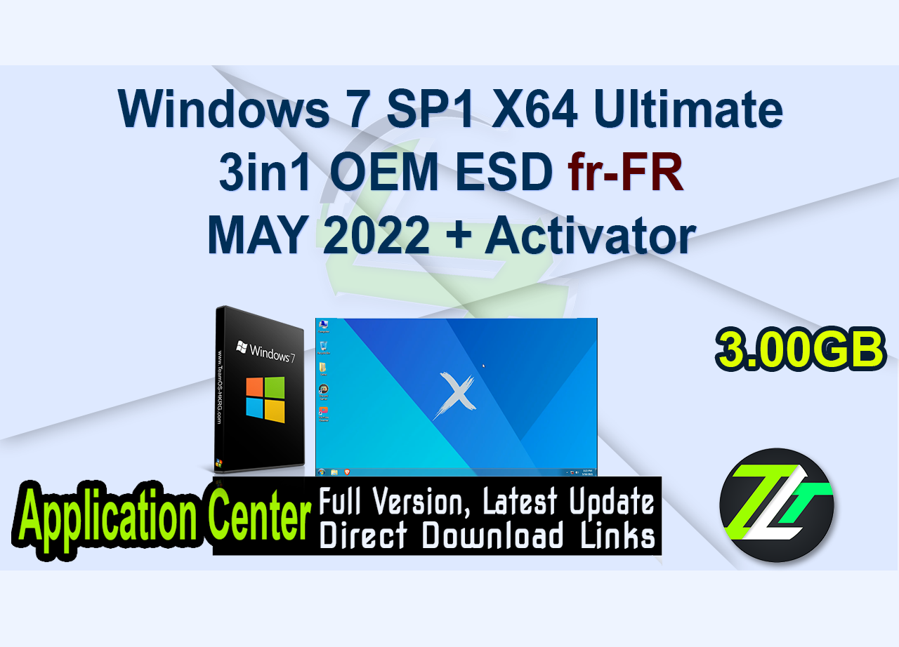 Windows 7 SP1 X64 Ultimate 3in1 OEM ESD fr-FR MAY 2022 + Activator