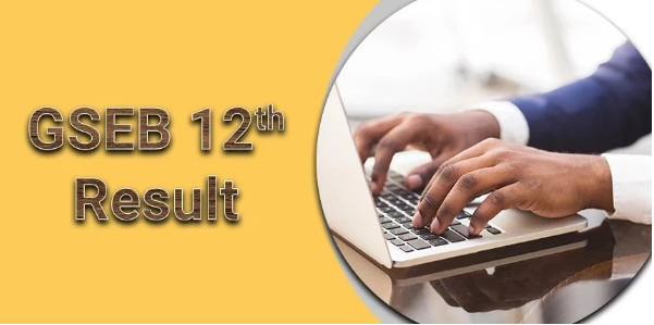 GSEB Std 12 Result 2022 | ધોરણ ૧૨ પરિણામ ૨૦૨૨ - gseb.org