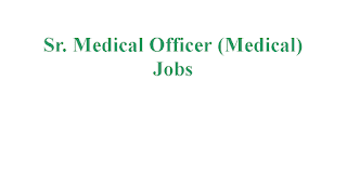 Sr. Medical Officer(Medical) Jobs in RFCL
