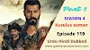 Kurulus Osman Season 4 Episode 119 with Urdu Hindi Dubbed part 1