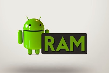 Cara Jitu Meringankan dan Melegakan RAM di Android