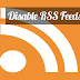 How to Turn Off or Disable RSS Feeds in Blogger