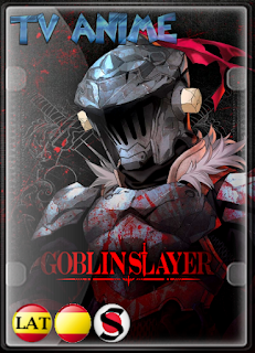 Goblin Slayer (TEMPORADA 1) HD 1080P LATINO/ESPAÑOL/JAPONES