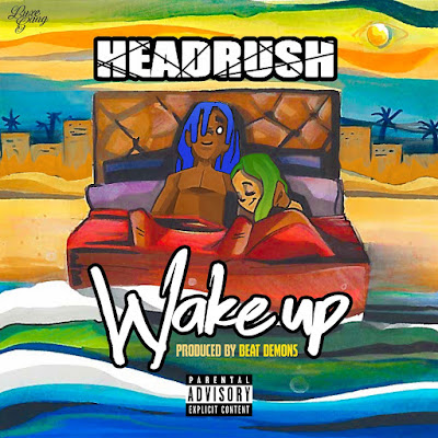 Headru$h - "Wake Up" (Audio)