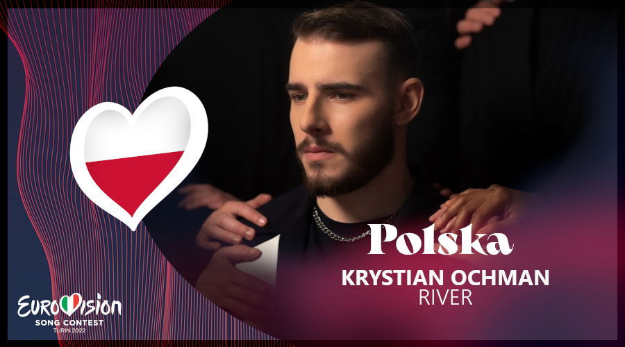 Polska Eurowizja 2022, Krystian Ochman River Polska_pp
