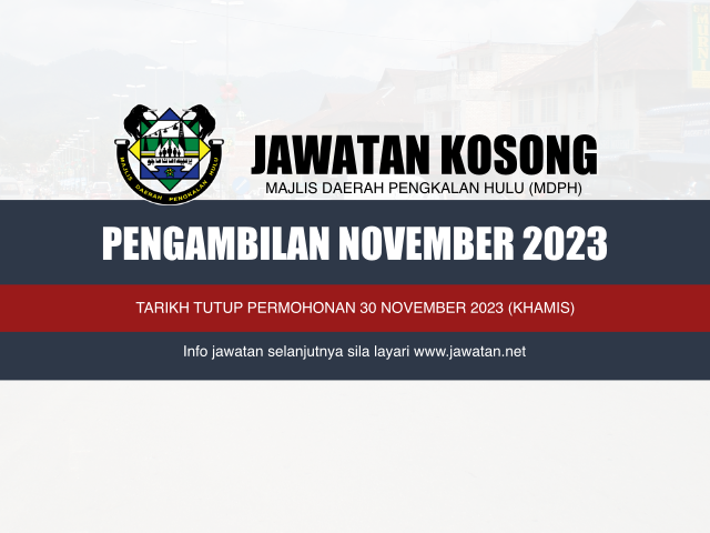 Jawatan Kosong Majlis Daerah Pengkalan Hulu (MDPH) November 2023