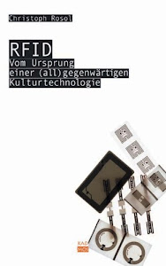 RFID. Vom Ursprung einer (all)gegenwärtigen Kulturtechnologie