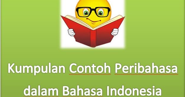 Kumpulan Contoh Peribahasa dalam Bahasa Indonesia Lengkap 
