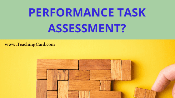 Performance Task Assessment: Meaning And Definition, Benefits, Advantages, And Steps