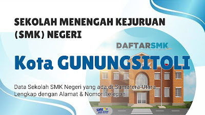 Daftar SMK Negeri di Kota Gunungsitoli Sumatera Utara