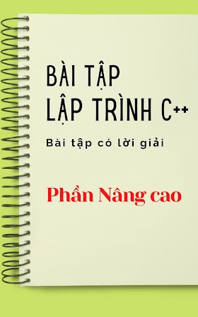 Bài tập lập trình C++ [ Nâng cao ]