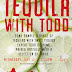 Tequila with Todd