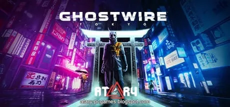 تحميل لعبة Ghostwire Tokyo Deluxe Edition تورنت | اصدار v1.0.2