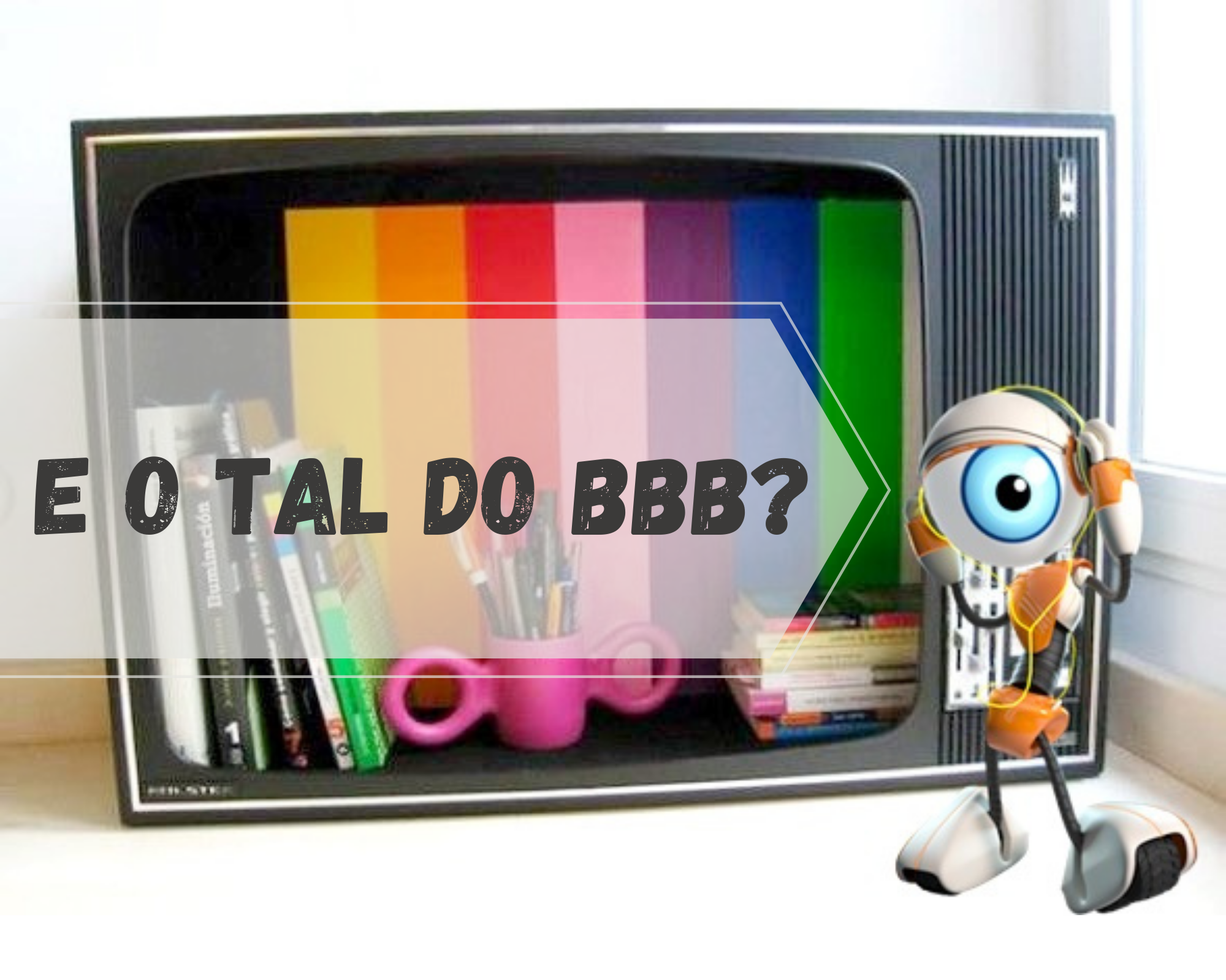 E_o_tal_do_bbb