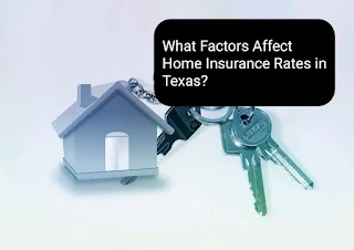 What Factors Affect Home Insurance Rates in Texas?