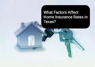 What Factors Affect Home Insurance Rates in Texas?