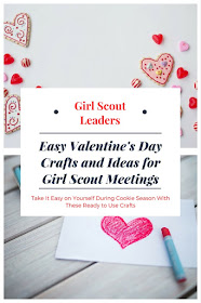 Easy Valentine's Day Crafts and Ideas for Girl Scout Meetings