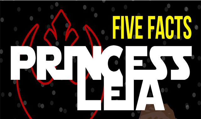 Five Facts Of Princess Leia 