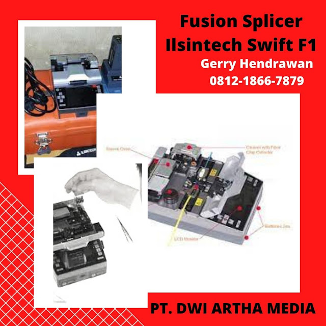 PT. DWI ARTHA MEDIA ~ Fusion Splicer Ilsintech Swift F1 HOT SALE | WA +62 812-1866-7879