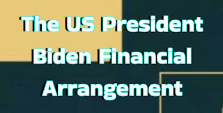 United States President Biden Financial Arrangement