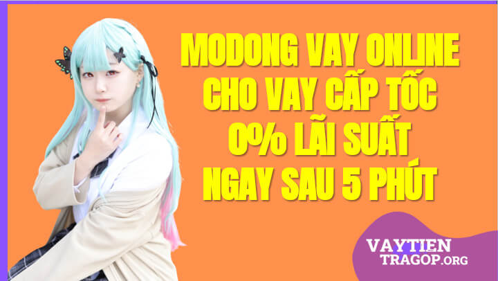 App vay Modong Cho Vay nhanh Online