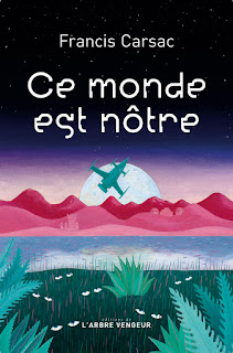 Ce monde est nôtre - Francis Carsac