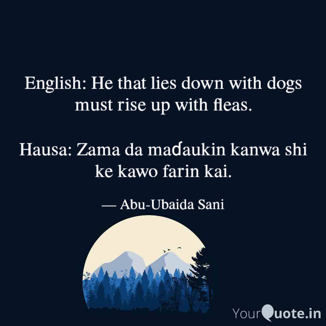 English to Hausa Proverbs (Karin Maganganun Ingilishi da Takwarorinsu Cikin Harshen Hausa)