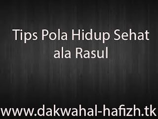 Tips Pola Hidup Sehat ala Rasul