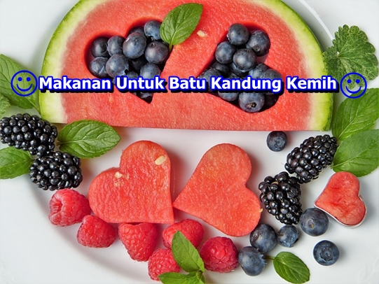 Makanan Untuk Batu Kandung Kemih Yang Paling Dianjurkan Dikonsumsi