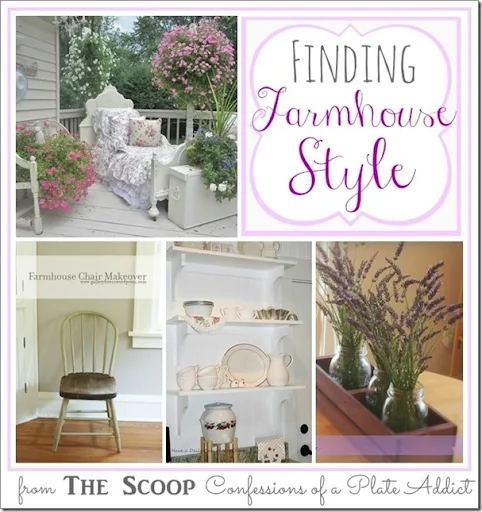 CONFESSIONS OF A PLATE ADDICT Finding Farmhouse Style