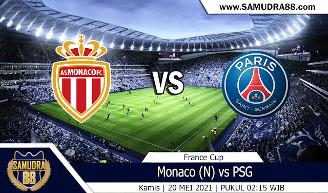 Prediksi Bola Terpercaya AS Monaco vs PSG 20 Mei 2021