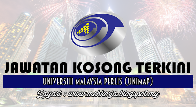 Jawatan Kosong di Universiti Malaysia Perlis (UniMAP 