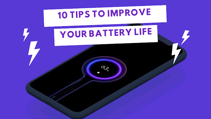10 Tips To Improve Your Smartphone's Battery Life