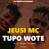 AUDIO l Jeusi Mc - Tupo Wote l Download