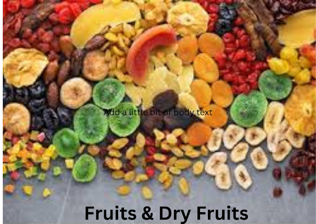 Fruits & Dry Fruits