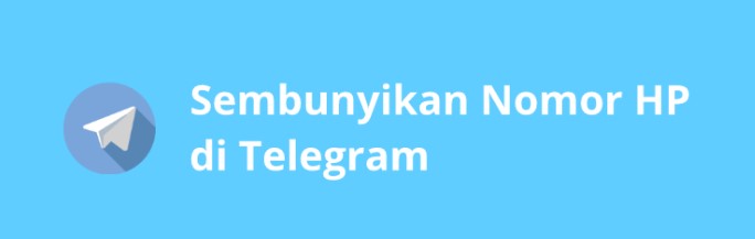 Cara Menyembunyikan Nomor di Telegram