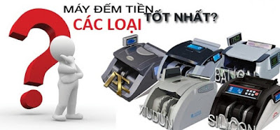 Chọn máy đếm tiền theo hãng