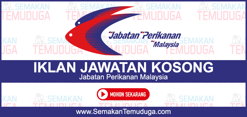 Jawatan Kosong Kerajaan  Jabatan Perikanan Malaysia 