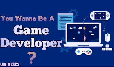How to Become a Game Developer in India - UIG Geeks