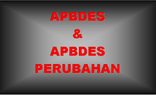 Apa itu APBDES dan APBDES PERUBAHAN [Definisi/Pengertian]