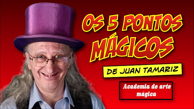 Os 5 pontos mágicos de Juan Tamariz