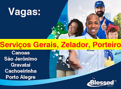 Blessed seleciona Serviços Gerais, Porteiros e Zeladores em POA, Canoas, Gravataí e região