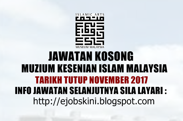 Jawatan Kosong Muzium Kesenian Islam Malaysia Pada 