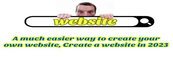 A much easier way to create your own website, Create a website in 2023