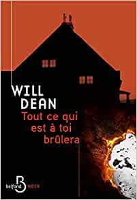 Tout ce qui est à toi brûlera – Will Dean