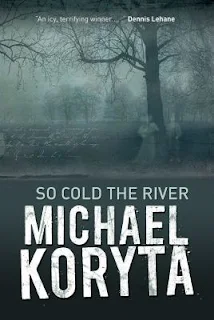 So Cold the River by Michael Koryta book cover