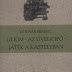 Molnár Ferenc - Liliom - Az üvegcipő - Játék a kastélyban