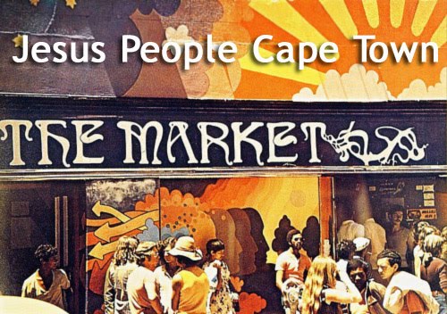 The Jesus People in Cape Town during the'70s