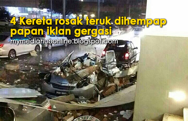 Bila 4 Kereta Rosak Teruk Dihempap Papan Iklan Gergasi (8 Foto Gambar) 