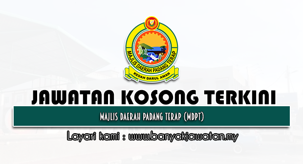 Jawatan Kosong 2022 di Majlis Daerah Padang Terap (MDPT)